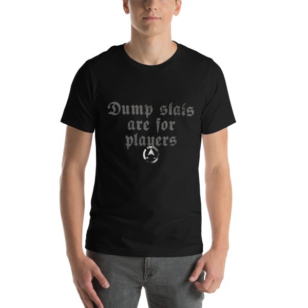 Dump stats are for players - Unisex t-shirt - Image 7