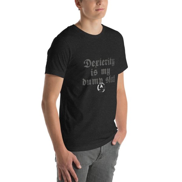 DEX is my dump stat - Unisex t-shirt - Image 6