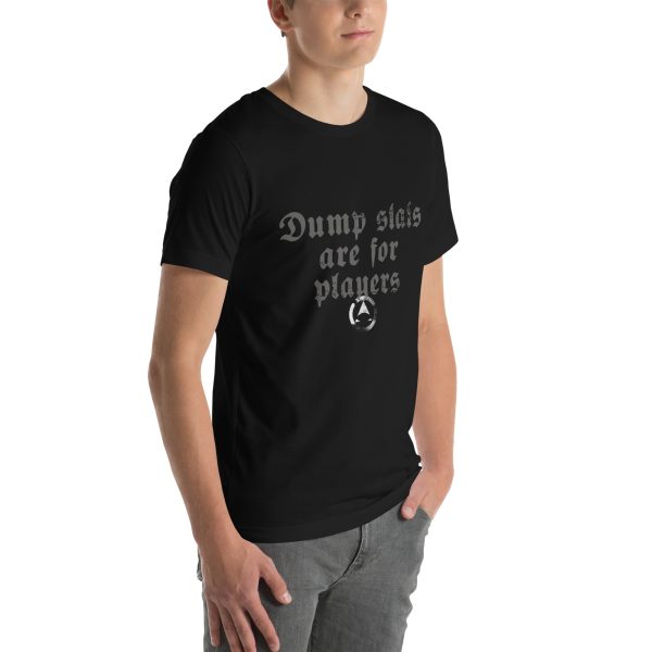 Dump stats are for players - Unisex t-shirt - Image 12