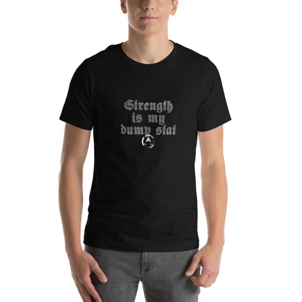 STR is my dump stat - Unisex t-shirt - Image 4