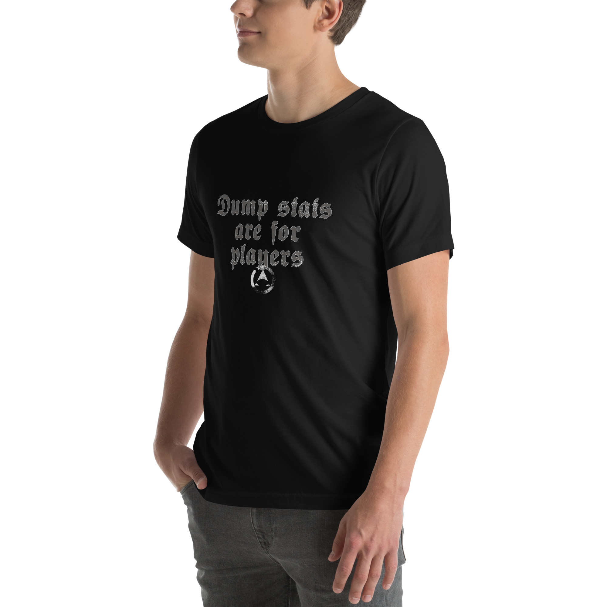 Dump stats are for players - Unisex t-shirt - Image 5