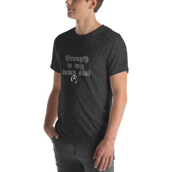 STR is my dump stat - Unisex t-shirt - Image 13