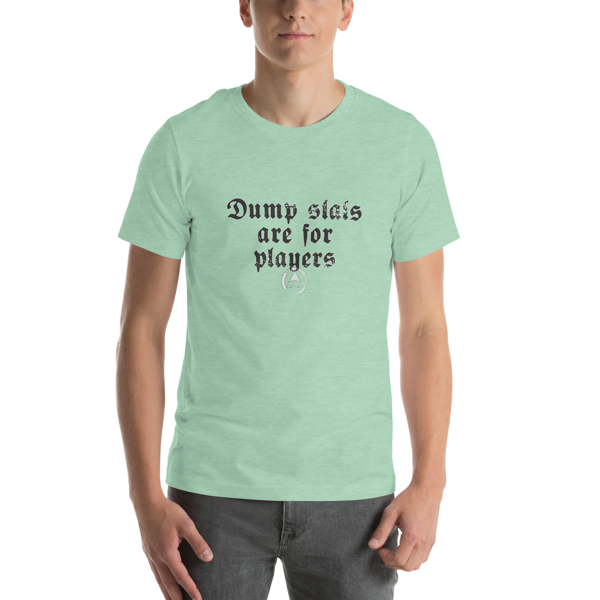 Dump stats are for players - Unisex t-shirt - Image 24