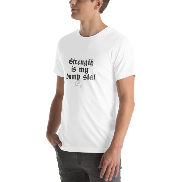 STR is my dump stat - Unisex t-shirt - Image 28